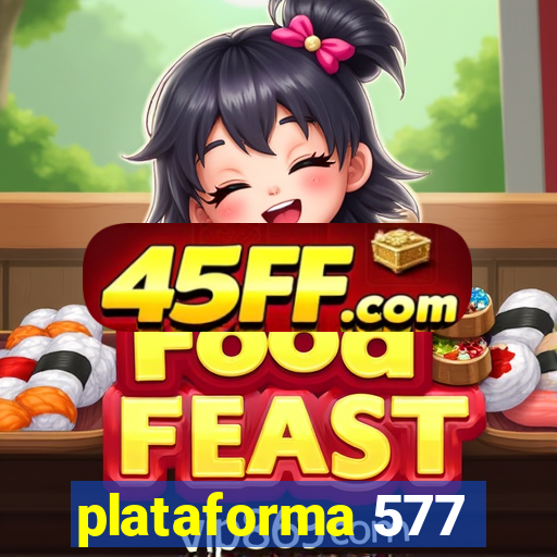 plataforma 577